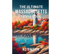 The Ultimate Massachusetts Trivia Book