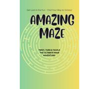 The Ultimate Maze Challenge: 90 Fun Puzzles for All Ages: Engaging and Brain-Boosting Mazes for Kids, Teens, and Adults