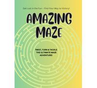 The Ultimate Maze Challenge: 90 Fun Puzzles for All Ages: Engaging and Brain-Boosting Mazes for Kids, Teens, and Adults
