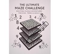 The Ultimate Maze Challenge: Exciting Puzzle Adventures for Kids, Teens & Adults