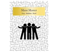 The Ultimate Maze Collection: A Step-by-Step Journey From Easy to Hard Puzzles for Kids, Teens, and Adults