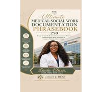 The Ultimate Medical Social Work Documentation Phrasebook