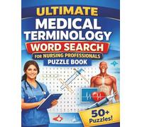The Ultimate Medical Terminology Word Search for Nursing Professionals: Word Search with Easy to Read Print about Medical Vocabulary, Clinical & ... 50+ Puzzles... Gift for Vacations, Holidays a