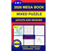 The Ultimate Mega Book - Mixed Puzzles: Over 500 Puzzles - SUDOKU, Word Search, MAZE, CrossWord. WITH FULL SOLUTIONS