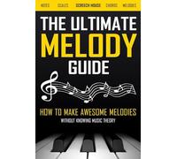Screech House The Ultimate Melody Guide (Tascabile)