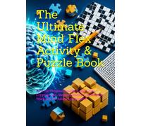 The Ultimate Mind Flex Activity & Puzzle Book: Over 150 Original Puzzles, Logic Grids, Cryptograms, Memory Tests & Speed Sprint Workouts for Adults and Seniors