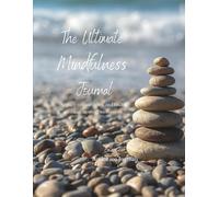 The Ultimate Mindfulness Journal: A self help wellness tool with Prompts
