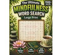 The Ultimate Mindfulness Word Search Large Print: A calming self-care puzzle retreat that melts away stress and cultivates inner peace for adults and seniors.