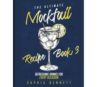 The Ultimate Mocktail Recipe Book: Refreshing Drinks for Every Occasion (BOOK 3)