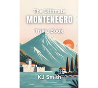 The Ultimate Montenegro Trivia Book