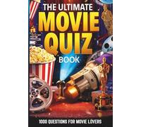 The Ultimate Movie Quiz Book: 1000 Questions for Movie Lovers