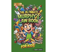 The Ultimate Murphy's Law Book for Kids