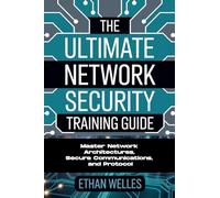 The Ultimate Network Security Training Guide