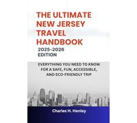 THE ULTIMATE NEW JERSEY TRAVEL HANDBOOK: EVERYTHING YOU NEED TO KNOW FOR A SAFE, FUN, ACCESSIBLE, AND ECO-FRIENDLY TRIP