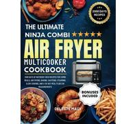 The Ultimate Ninja Combi Multicooker Cookbook UK 2100 D - Libro in brossura...