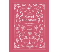 The Ultimate Novel Planner | Romance Edition | By Storyfolk: Plotting, Character Profiles, World Building, Prompts, & More. Designed to help writers organize, write, and release their romance story.