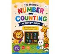 The Ultimate Number and Counting Activity Book: Fun Math Activities, Number Tracing, Counting Practice, Pencil Control and Learning Activities for Kids Ages 3-6