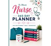 The Ultimate Nurse 365-Day Planner