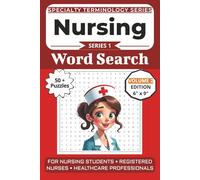 The Ultimate Nursing Terminology Word Search: Puzzles for Nursing Students, Registered Nurses, and Healthcare Professionals: Volume 2 Edition with 50+ More Word Search Puzzles