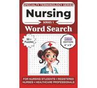 The Ultimate Nursing Terminology Word Search: Puzzles for Nursing Students, Registered Nurses, and Healthcare Professionals: Mixed Puzzle Edition with Word Searches, Mazes, and Brain Games