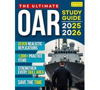 The Ultimate OAR Study Guide: Comprehensive Preparation with 1,000+ Practice Items and Seven Realistic Replications to Build Confidence, Improve Accuracy, and Strengthen Every Skill Area