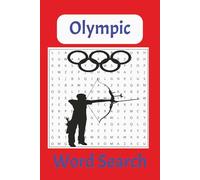 The Ultimate Olympic Word Search: Archery, Athletics, (Track & Field) , Badminton, Basketball (including 3x3 basketball), Boxing, Breaking, Judo, Rowing, Sailing, Skiing, Luge....