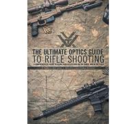 Reginald J G Wales The Ultimate Optics Guide to Rifle Shooting (Tascabile)