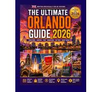 THE ULTIMATE ORLANDO GUIDE 2026