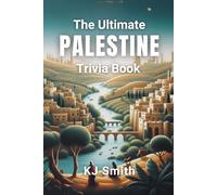 The Ultimate Palestine Trivia Book