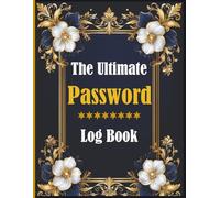 The Ultimate Password Log Book: Large Print Internet Address & Password Organizer | Securely Track Websites, Usernames, PINs, Security Questions & Updates | Alphabetical A-Z Tabs