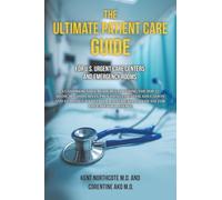 The Ultimate Patient Care Guide for U.S. Urgent Care Centers and Emergency Rooms