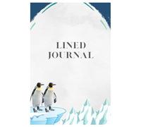 The Ultimate Penguin-Themed Lined Journal: Adorable Penguins on Every Page