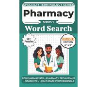 The Ultimate Pharmacy Terminology Word Search: Puzzles for Pharmacists, Pharmacy Technicians, Students, and Healthcare Professionals: Volume 2 Edition with 50+ More Word Search Puzzles