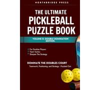 The Ultimate Pickleball Puzzle Book - Doubles Domination: The Ultimate Pickleball Puzzle Book - Doubles Domination Edition | 75+ Puzzles: Two-Player ... | Perfect Couples & Partner Pickleball Gift