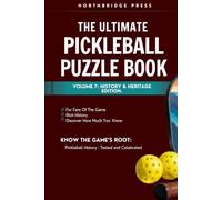 The Ultimate Pickleball Puzzle Book - History & Heritage Edition: The Ultimate Pickleball Puzzle Book - History & Heritage Edition | 75+ Puzzles: ... Story 1965-2025 | Pickleball Superfan Gift
