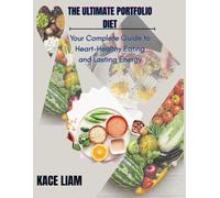 THE ULTIMATE PORTFOLIO DIET: Your Complete Guide to Heart-Healthy Eating and Lasting Energy