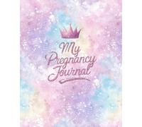 The Ultimate Pregnancy Companion: Track, Reflect & Celebrate Every Trimester