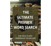 The Ultimate Prepper Word Search: Word Searches with Easy too Read Print about Prepper, Prepping and More | 6x9 inches, 110 pages | 50 + Puzzles … The ... Vacation, Camping and Relaxation at home.