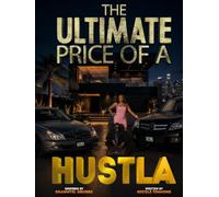 The Ultimate Price of a Hustla