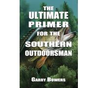 The Ultimate Primer for the Southern Outdoorsman