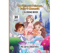 The Ultimate Princess, Fairy & Mermaid Coloring Book: Colouring book