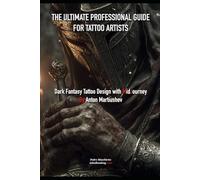 The Ultimate Professional Guide for Tattoo Artists: Dark Fantasy Tattoo Design with MidJourney By Anton Martiushev
