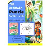 THE ULTIMATE PUZZLE ADVENTURE: A Fun-Filled Activity Book for Kids | Mazes, Spot the Differences, and Dot-to-Dot Puzzles for Ages 5-10