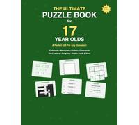 The Ultimate Puzzle Book for 17 Year Olds: A Perfect Gift For Any Occasion - 200+ Codewords, Nonograms, Sudoku, Crosswords, Math Challenges, Vocabulary Builders, Cryptograms, Riddles & More!