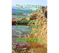 The Ultimate Puzzle Book: Fun and Challenging Brain Teasers for All Ages: A Collection of Crosswords, Sudoku, Word Searches, and More to Sharpen Your Mind