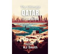 The Ultimate Qatar Trivia Book