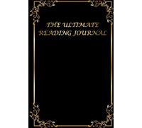 The Ultimate Reading Journal: Log And Review 100 Books, Book Planner and Tracker, Perfect For Book Lovers | 6x9 Inches
