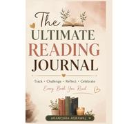 The Ultimate Reading Journal: Track • Challenge • Reflect • Celebrate Every Book You Read