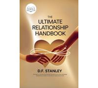The Ultimate Relationship Handbook: 200 Proven Strategies to Strengthen Personal and Professional Relationships