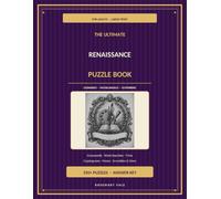 The Ultimate Renaissance Puzzle Book for Adults: 250+ Large-Print Puzzles for Adults - Word Searches, Crosswords, Cryptograms, Trivia, Scrambles & ... Key | Leonardo · Michelangelo · Gutenberg